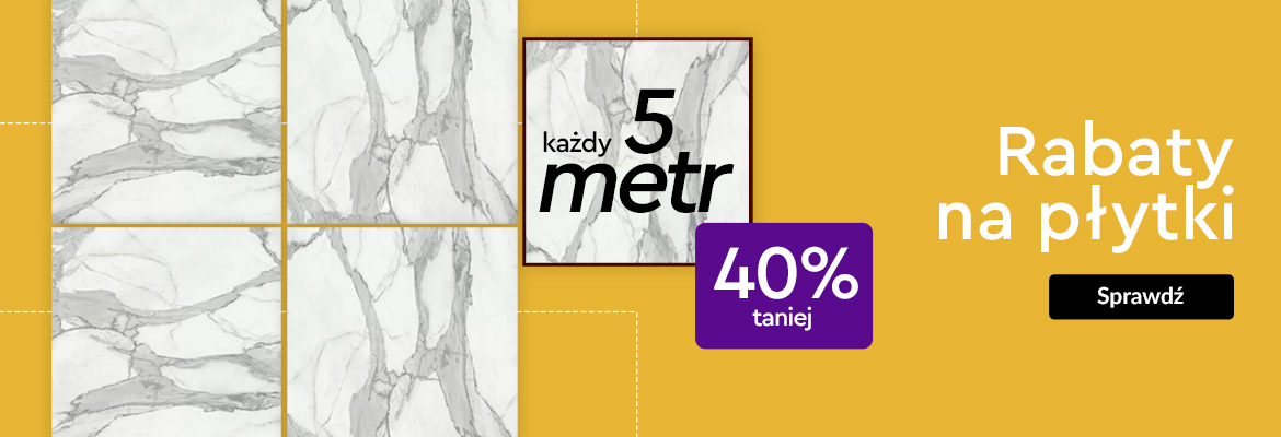Promocja na płytki - każdy 5-ty metr płytki 40% taniej